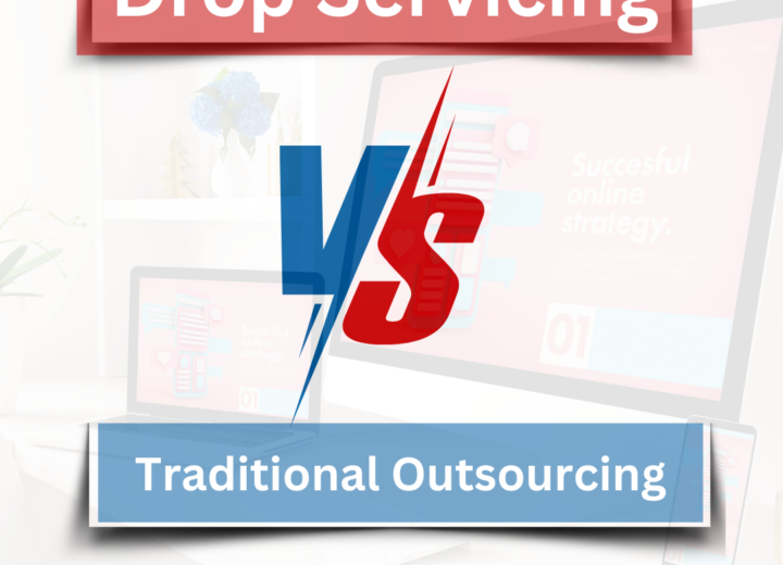 Drop Servicing vs Traditional Outsourcing : Your Choice of Business Model by 2024